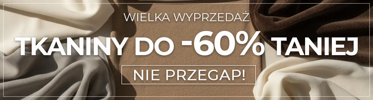do -60% na wybrane tkaniny